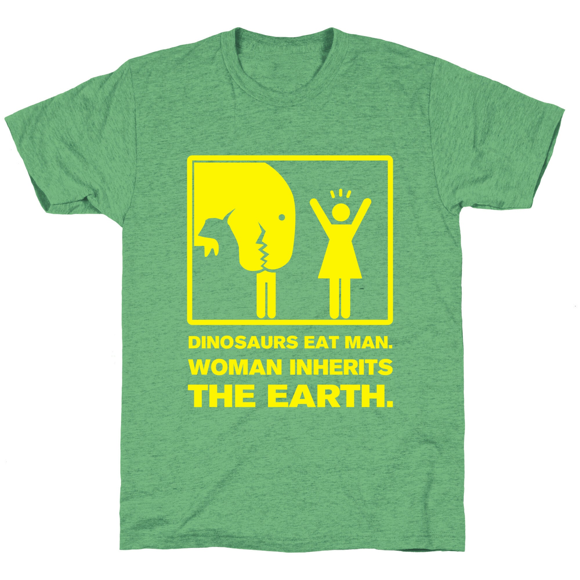 Dinosaur Eats Man. Woman Inherits the Earth. Unisex Triblend Tee